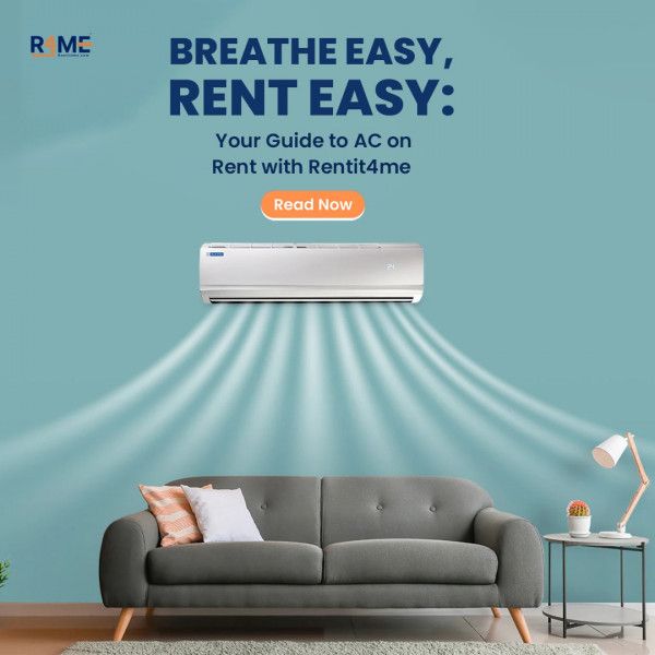 Breathe Easy, Rent Easy: Your Guide to AC on Rent with Rentit4me