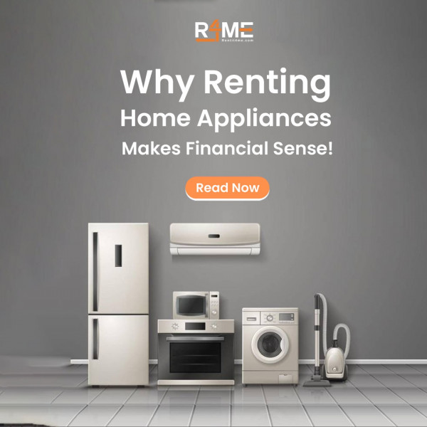 Why Renting Home Appliances Makes Financial Sense