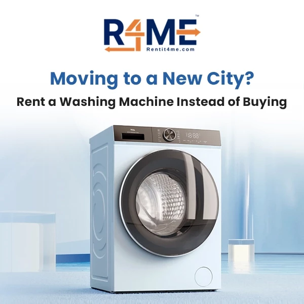 Moving to a New City? Rent a Washing Machine Instead of Buying