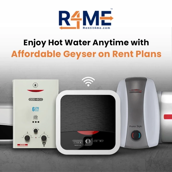 Enjoy Hot Water Anytime with Affordable Geyser on Rent Plans