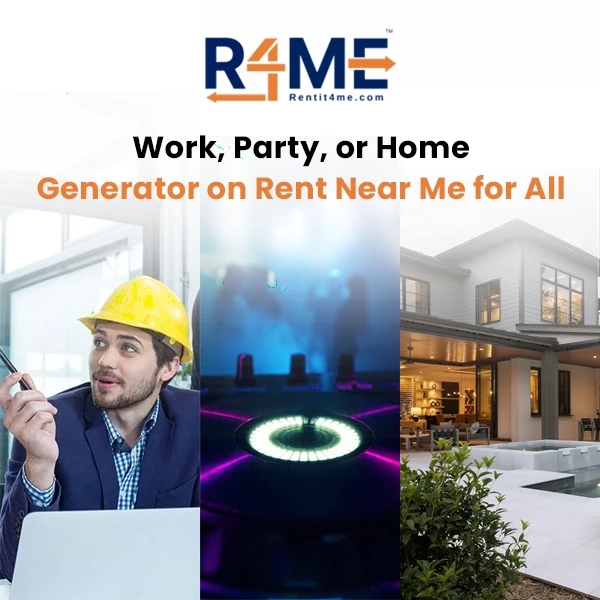 Work, Party, or Home – Generator on Rent Near Me for All